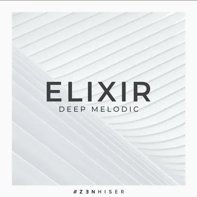 Zenhiser Elixir Deep Melodic - audiostorrent.com