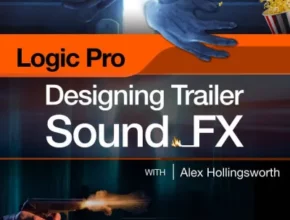 Ask VideomacProVideoNonLinear Educating Logic Pro 410 Designing Trailer Sound with Alex Hollingsworth - audiostorrent.com