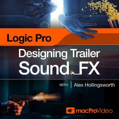 Ask VideomacProVideoNonLinear Educating Logic Pro 410 Designing Trailer Sound with Alex Hollingsworth