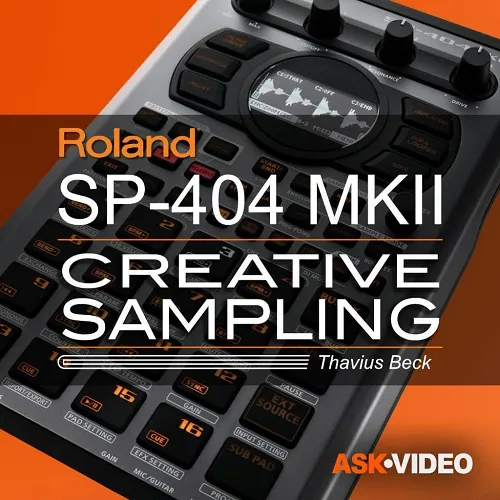 Ask Video MacProVideo Roland SP 404 MKII 101 Roland SP 404 MKII Creative Sampling - audiostorrent.com