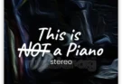 Audio Brewers – This Is Not a Piano (Stereo)